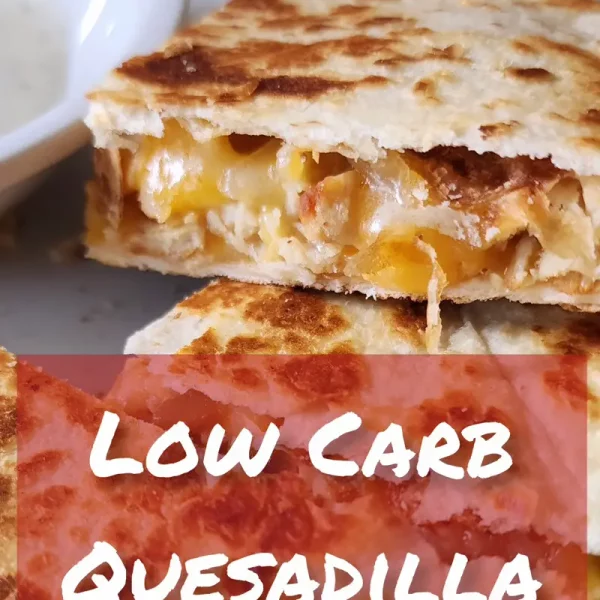 ?‍? Low Carb Chicken Quesadillas