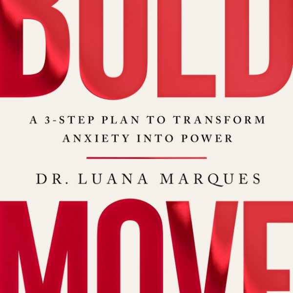 “Bold Move": A Beacon of Resilience in the Age of Anxiety